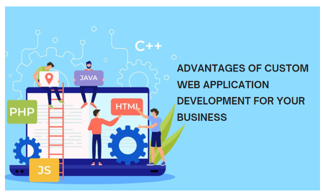 advantages-of-custom-web-application-development-for-your-business